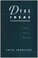 Cover of: Dyke ideas by Joyce Trebilcot