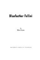 Cover of: Bluefeather Fellini by Max Evans