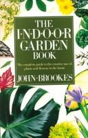The indoor garden book by John Brookes