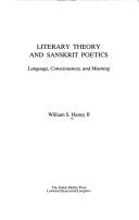 Cover of: Literary theory and Sanskrit poetics: language, consciousness, and meaning