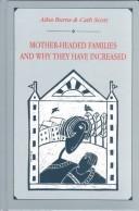 Mother-headed families and why they have increased by Ailsa Burns