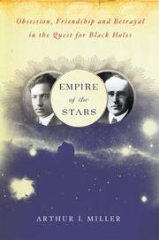 Cover of: Empire of the Stars: Obsession, Friendship, and Betrayal in the Quest for Black Holes