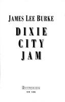 Cover of: Dixie City jam by James Lee Burke