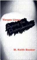 Vargas Llosa among the Postmodernists by M. Keith Booker