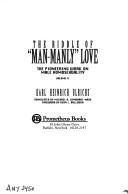 Cover of: The  riddle of "man-manly" love: the pioneering work on male homosexuality