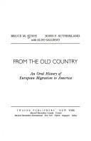 Cover of: From the old country: an oral history of European migration to America