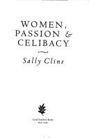 Cover of: Women, passion & celibacy