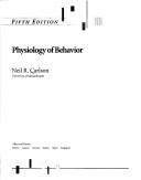 Cover of: Physiology of behavior by Neil R. Carlson