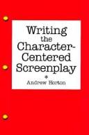 Cover of: Writing the character-centered screenplay