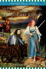 Cover of: The princess, the crone, and the dung-cart knight