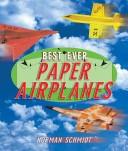 Cover of: Best ever paper airplanes