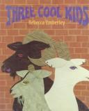 Cover of: Three cool kids