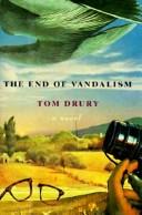 Cover of: The end of vandalism: A Novel
