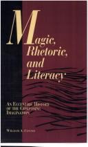 Cover of: Magic, rhetoric, and literacy: an eccentric history of the composing imagination