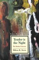 Cover of: Tender is the night: the broken universe