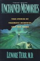 Cover of: Unchained memories by Lenore Terr