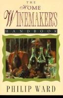 Cover of: The home winemaker's handbook