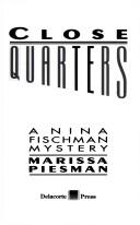 Cover of: Close quarters by Marissa Piesman