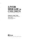 Liver disease in children by Frederick J. Suchy