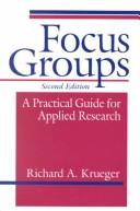 Focus groups by Richard A. Krueger