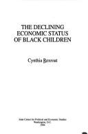 Cover of: The declining economic status of Black children