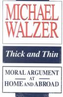 Cover of: Thick and thin: moral argument at home and abroad