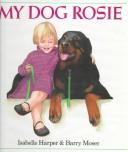Cover of: My dog Rosie