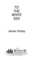 Cover of: To the white sea