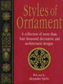 Cover of: Styles of ornament by Alexander Speltz