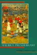 Cover of: Maurice Prendergast by Richard J. Wattenmaker