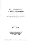 Cover of: How master Mou removes our doubts: a reader-response study and translation of the Mou-tzu Li-huo lun