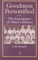 Cover of: Goodness personified: the emergence of gifted children