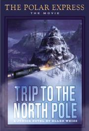 Cover of: Trip to the North Pole by Ellen Weiss