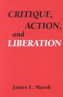Cover of: Critique, action, and liberation