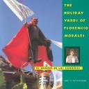 The holiday yards of Florencio Morales, "el Hombre de las Banderas" by Amy V. Kitchener