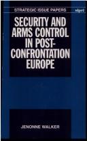 Security and arms control in post-confrontation Europe