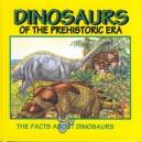 Cover of: Dinosaurs of the prehistoric era