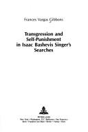 Cover of: Transgression and self-punishment in Isaac Bashevis Singer's searches