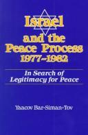 Cover of: Israel and the peace process, 1977-1982: in search of legitimacy for peace