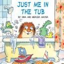 Cover of: Just me in the tub