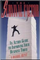 Cover of: The survival factor: an action guide to improving your business today