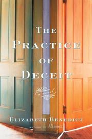 The practice of deceit by Elizabeth Benedict