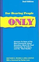 For hearing people only by Matthew S. Moore, Linda Levitan