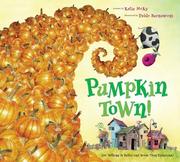 Cover of: Pumpkin town! or, Nothing is better and worse than pumpkins