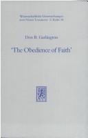 Cover of: The obedience of faith by Don B. Garlington