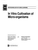 Cover of: In vitro cultivation of micro-organisms.