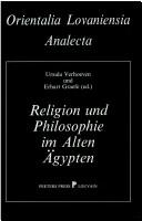 Cover of: Religion und Philosophie im alten Ägypten: Festgabe für Philippe Derchain zu seinem 65. Geburtstag am 24. Juli 1991