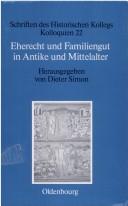 Cover of: Eherecht und Familiengut in Antike und Mittelalter