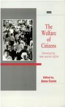 The Welfare of citizens : developing new social rights