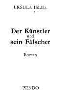 Cover of: Der Künstler und sein Fälscher: Roman